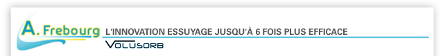 A. Frebourg. L'innovation essuyage jusqu'à 6 fois plus efficace